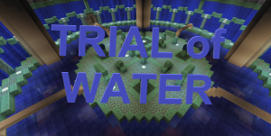 Descarca Trial of Water pentru Minecraft 1.12.2